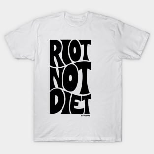 Riot Not Diet T-Shirt